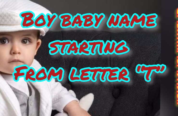 Boy baby name starting from letter T